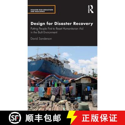 预订 Design for Disaster Recovery: Putting People First to Reset Humanitarian Aid in the Built Enviro... [9781032411552]