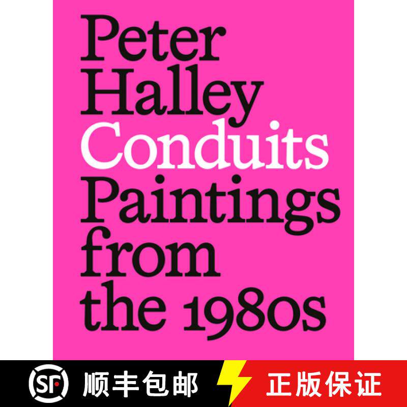 【3-4周达】Peter Halley: Conduits: Paintings from the 1980s [9783775755108]