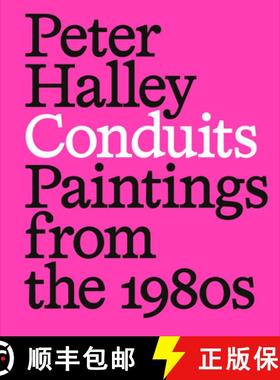 【3-4周达】Peter Halley: Conduits: Paintings from the 1980s [9783775755108]