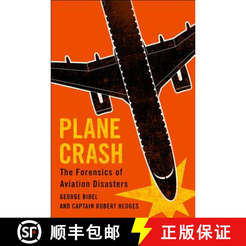 【3-4周达】Plane Crash: The Forensics of Aviation Disasters [9781421424484]