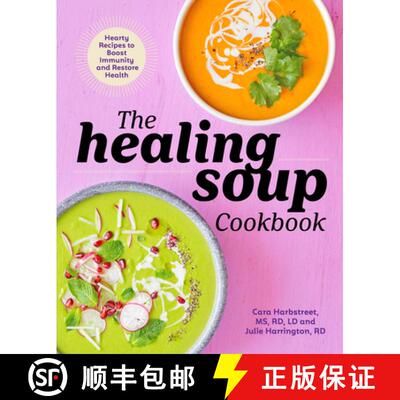 【3-4周达】The Healing Soup Cookbook: Hearty Recipes to Boost Immunity and Restore Health [9781641526906]