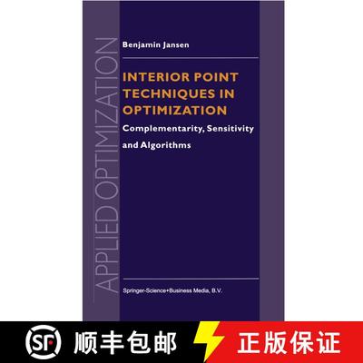 【3-4周达】Interior Point Techniques in Optimization : Complementarity, Sensitivity and Algorithms [9780792344308]
