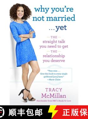 【3-4周达】Why You're Not Married . . . Yet: The Straight Talk You Need to Get the Relationship You D... [9780345533272]