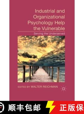【3-4周达】Industrial and Organizational Psychology Help the Vulnerable : Serving the Underserved [9781349460175]