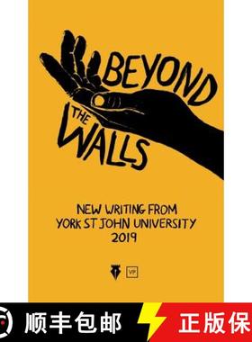 【3-4周达】Beyond the Walls 2019: New Writing from York St John University [9781912436293]