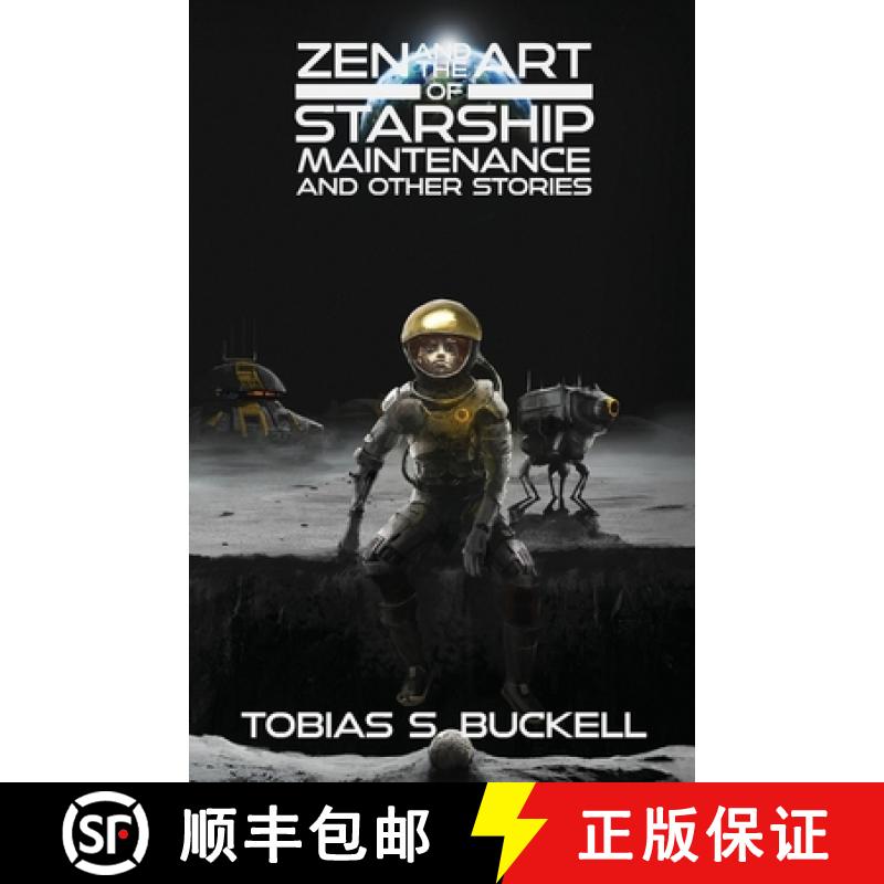 【3-4周达】Zen and the Art of Starship Maintenance and Other Stories [9781955765091]
