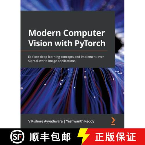 预订 Modern Computer Vision with PyTorch: Explore deep learning concepts and implement over 50 real-w... [9781839213472]