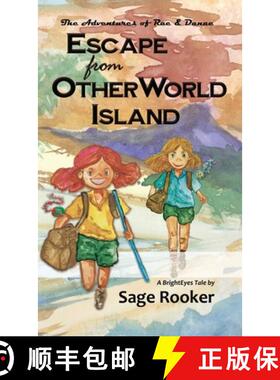 【3-4周达】Escape from  OtherWorld Island: The Adventures of Rae & Danae [9798988699323]