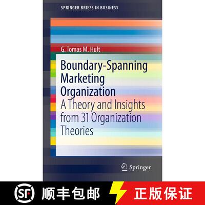 【3-4周达】Boundary-Spanning Marketing Organization : A Theory and Insights from 31 Organization Theo... [9781461438182]