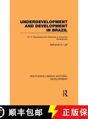 【3-4周达】Underdevelopment and Development in Brazil: Volume II: Reassessing the Obstacles to Econom... [9780415851794]