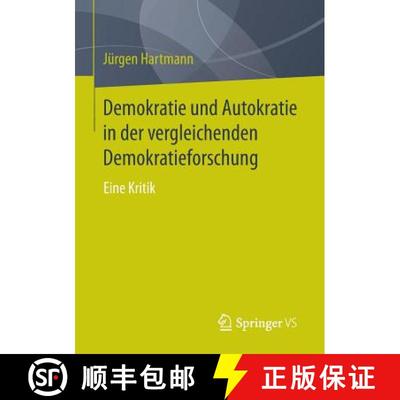 【3-4周达】Demokratie und Autokratie in der vergleichenden Demokratieforschung : Eine Kritik [9783658074784]