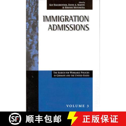 【3-4周达】Immigration Admissions: The Search for Workable Policies in Germany and the United States [9781571814081]