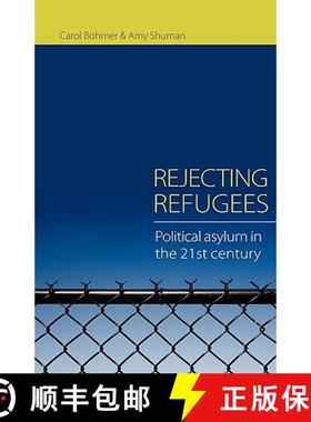 【3-4周达】Rejecting Refugees : Political Asylum in the 21st Century [9780415773768]