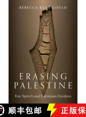 【3-4周达】Erasing Palestine: Free Speech and Palestinian Freedom [9781839769023]