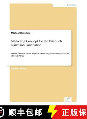 预订 Marketing Concept for the Friedrich Naumann Foundation: On the Example of the Regional Office of... [9783838667607]