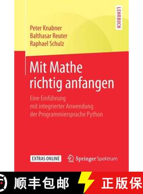 【3-4周达】Mit Mathe richtig anfangen : Eine Einführung mit integrierter Anwendung der Programmiersp... [9783662592298]