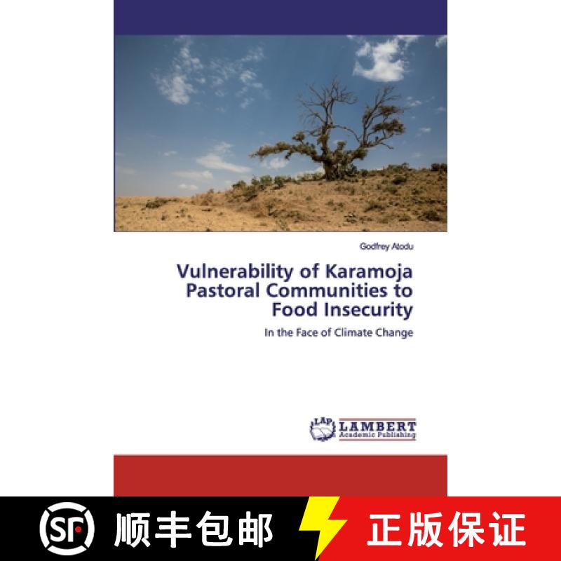 预订 Vulnerability of Karamoja Pastoral Communities to Food Insecurity [9786200285409]