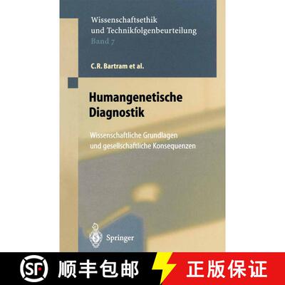 【3-4周达】Humangenetische Diagnostik : Wissenschaftliche Grundlagen und gesellschaftliche Konsequenzen [9783642632310]