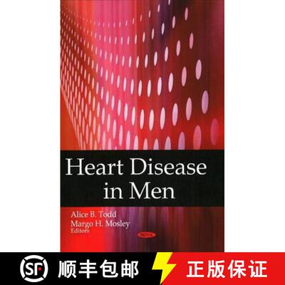 【3-4周达】Heart Disease in Men. Edited by Alice B. Todd and Margo H. Mosley [9781606922972]