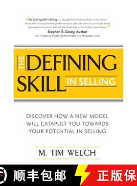 预订 The Defining Skill in Selling: Discover how a new model will catapult you towards your potential... [9781480989733]
