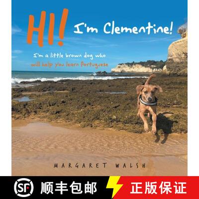 【3-4周达】Hi! I'm Clementine!: I'm a little brown dog who will help you learn Portuguese [9781665748964]