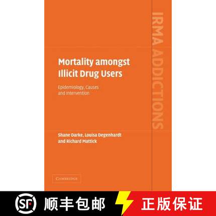 【3-4周达】Mortality amongst Illicit Drug Users: Epidemiology, Causes and Intervention - Mortality am... [9781107406414]