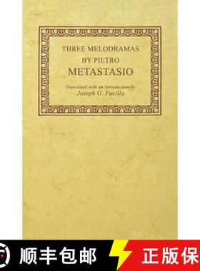 【3-4周达】Three Melodramas by Pietro Metastasio [9780813153728]