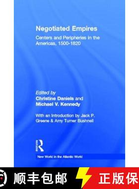 【3-4周达】Negotiated Empires: Centers and Peripheries in the Americas, 1500-1820 [9780415925389]