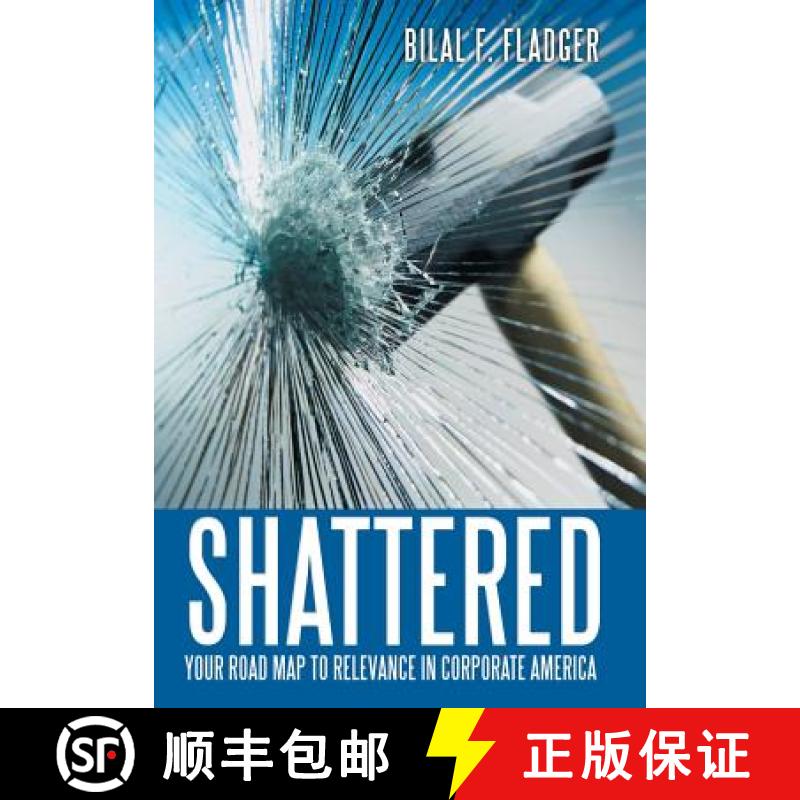 【3-4周达】Shattered: Your Road Map to Relevance in Corporate America [9781480809611]