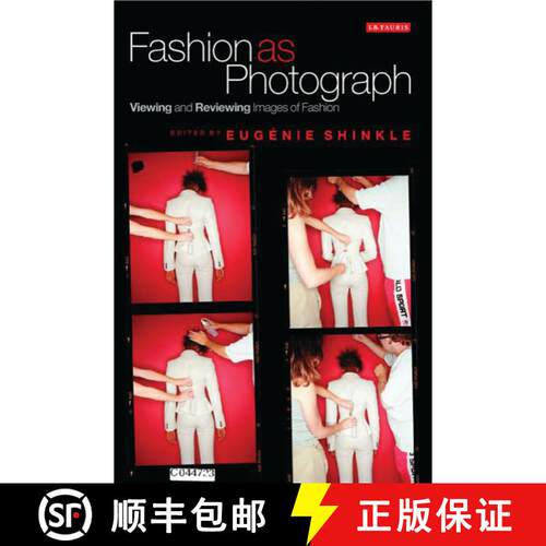 【3-4周达】Fashion as Photograph: Viewing and Reviewing Images of Fashion [9781845115173]