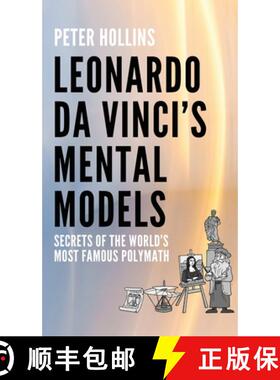 【3-4周达】Leonardo da Vinci's Mental Models: Secrets of the World's Most Famous Polymath [9781647435585]