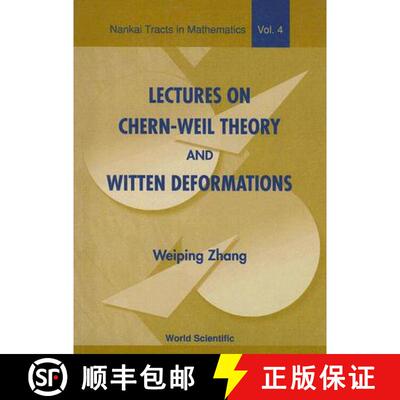 【3-4周达】陈-韦伊定理和威滕变形演讲集 Lectures on Chern-Weil Theory and Witten Deformations [9789810246860]