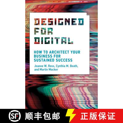 预订 为数字设计 精装 Designed for Digital: How to Architect Your Business for Sustained Success [9780262042888]