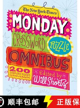 【3-4周达】The New York Times Monday Crossword Puzzle Omnibus: 200 Solvable Puzzles from the Pages of... [9781250025234]