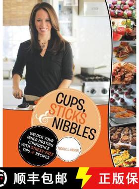 【3-4周达】Cups, Sticks & Nibbles: Unlock Your Inner Hosting Confidence with Stress-Free Tips & Recipes [9781489704191]
