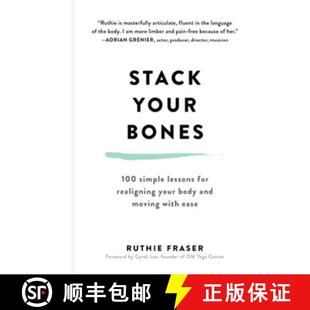 Realigning with 100 4周达 Stack Your for 9781615191987 Ease Moving Simple Bones and Lessons Body