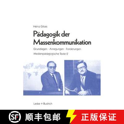 【3-4周达】Padagogik Der Massenkommunikation: Grundlagen -- Anregungen -- Forderungen [9783810005519]
