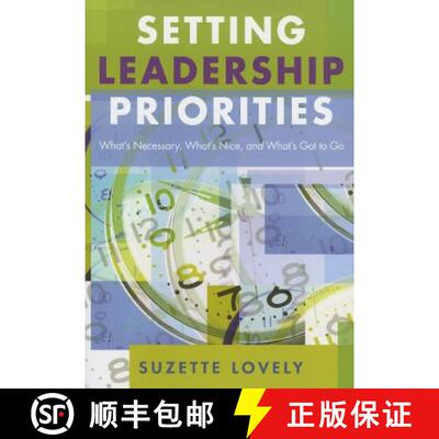 【3-4周达】Setting Leadership Priorities: What's Necessary, What's Nice, and What's Got to Go [9781412915762]