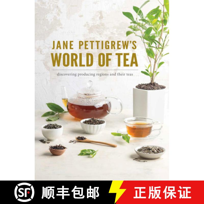 【3-4周达】Jane Pettigrew's World of Tea: Discovering Producing Regions and Their Teas [9781940772516]