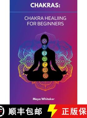【3-4周达】Chakras: Chakra Healing for Beginners [9798223084174]