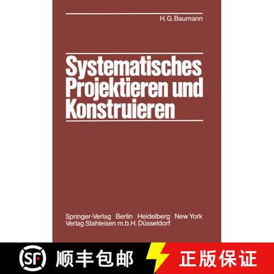 【3-4周达】Systematisches Projektieren und Konstruieren : Grundlagen und Regeln für Studium und Prax... [9783642817458]