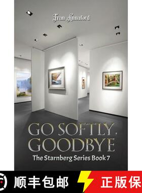 【3-4周达】Go Softly, Goodbye: The Starnberg Series: Book 7 [9781035869886]