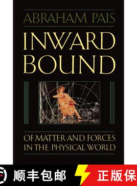【3-4周达】Inward Bound: Of Matter and Forces in the Physical World [9780198519973]