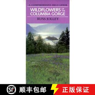 【3-4周达】Wildflowers of the Columbia Gorge: A Comprehensive Field Guide [9780875951881]