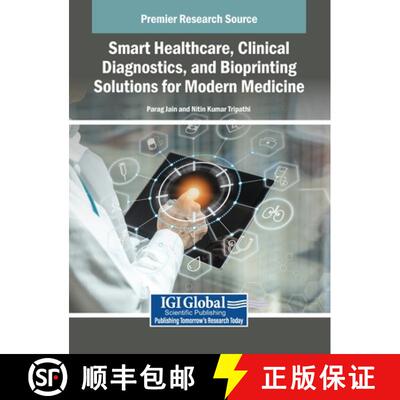 【3-4周达】精装 Smart Healthcare, Clinical Diagnostics, and Bioprinting Solutions for Modern Medicine [9798337306599]