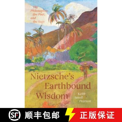【3-4周达】Nietzsche`s Earthbound Wisdom – The Philosopher, the Poet, and the Sage [9780226839257]