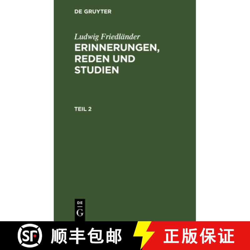 【3-4周达】精装 Ludwig Friedländer: Erinnerungen, Reden und Studien. Teil 2 [9783111058801] - 实物图