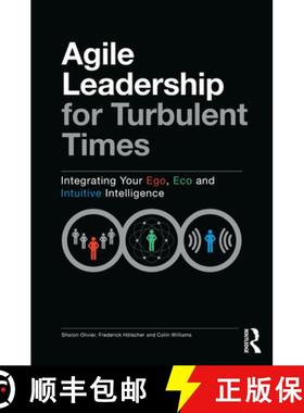 【3-4周达】Agile Leadership for Turbulent Times : Integrating Your Ego, Eco and Intuitive Intelligence [9780367620967]