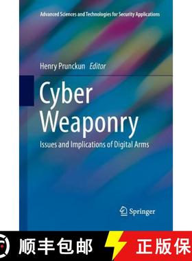 【3-4周达】Cyber Weaponry : Issues and Implications of Digital Arms [9783030089184]