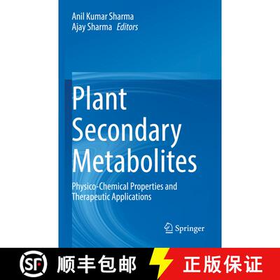 【3-4周达】Plant Secondary Metabolites : Physico-Chemical Properties and Therapeutic Applications [9789811647819]